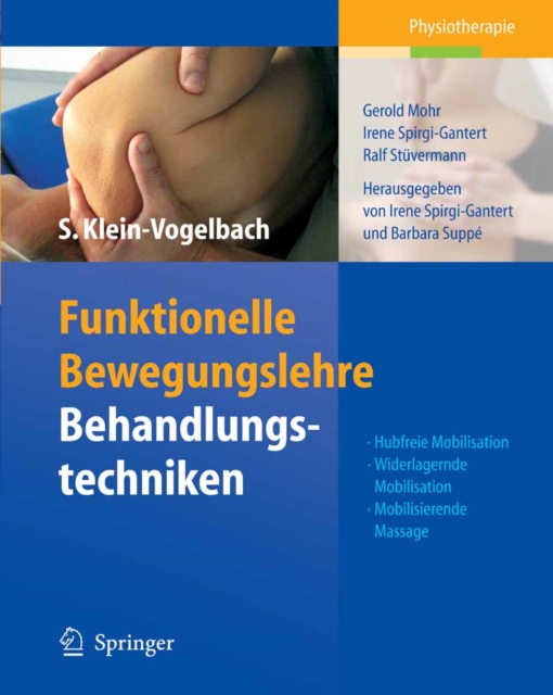 Funktionelle Bewegungslehre: Behandlungstechniken : Hubfreie Mobilisation, Widerlagernde Mobilisation, Mobilisierende Massage, PDF eBook