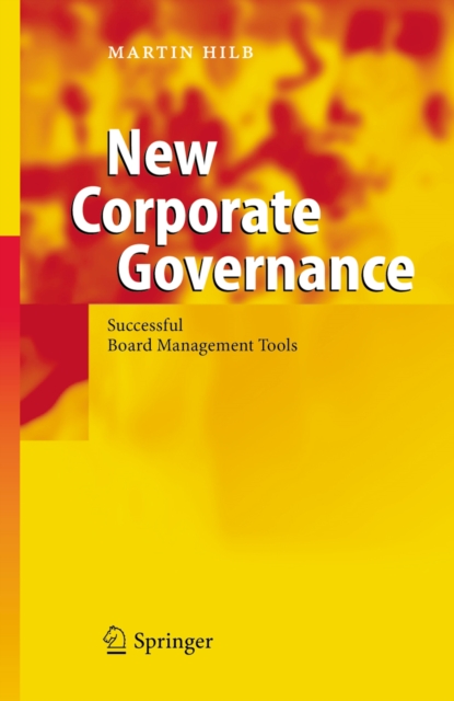New Corporate Governance : Successful Board Management Tools, PDF eBook
