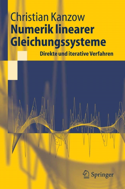 Numerik linearer Gleichungssysteme: Direkte und iterative Verfahren, PDF eBook