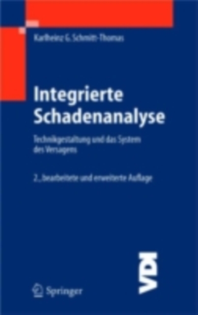 Integrierte Schadenanalyse : Technikgestaltung und das System des Versagens, PDF eBook