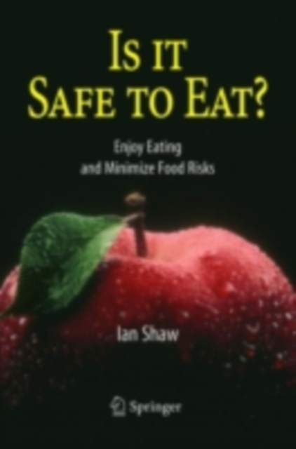 Is it Safe to Eat? : Enjoy Eating and Minimize Food Risks, PDF eBook