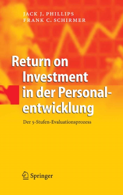 Return on Investment in der Personalentwicklung : Der 5-Stufen-Evaluationsprozess, PDF eBook