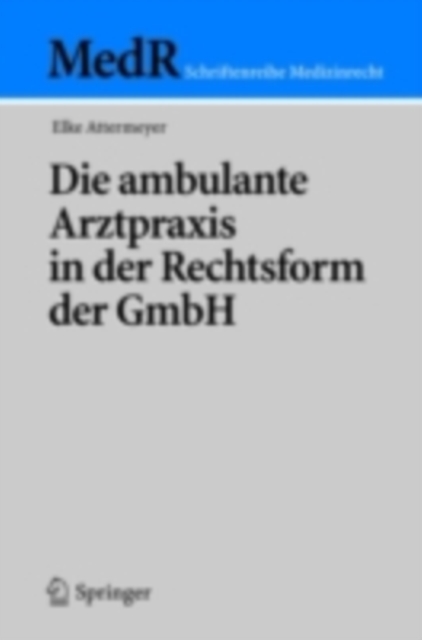Die ambulante Arztpraxis in der Rechtsform der GmbH, PDF eBook