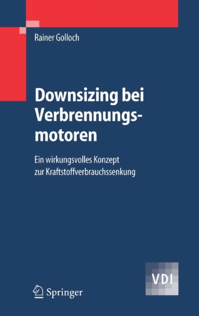 Downsizing bei Verbrennungsmotoren : Ein wirkungsvolles Konzept zur Kraftstoffverbrauchssenkung, PDF eBook
