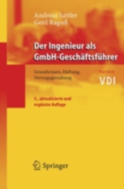 Der Ingenieur als GmbH-Geschaftsfuhrer : Grundwissen, Haftung, Vertragsgestaltung, PDF eBook