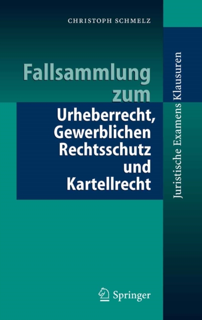 Fallsammlung zum Urheberrecht, Gewerblichen Rechtsschutz und Kartellrecht, PDF eBook