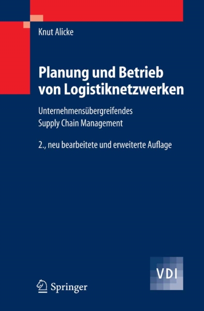 Planung und Betrieb von Logistiknetzwerken : Unternehmensubergreifendes Supply Chain Management, PDF eBook