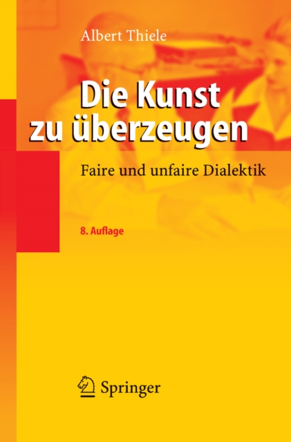 Die Kunst zu uberzeugen : Faire und unfaire Dialektik, PDF eBook