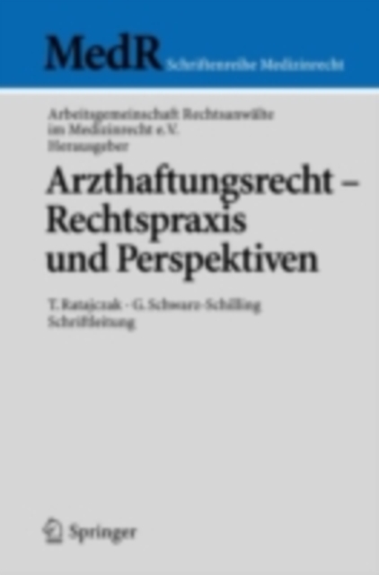 Arzthaftungsrecht - Rechtspraxis und Perspektiven, PDF eBook