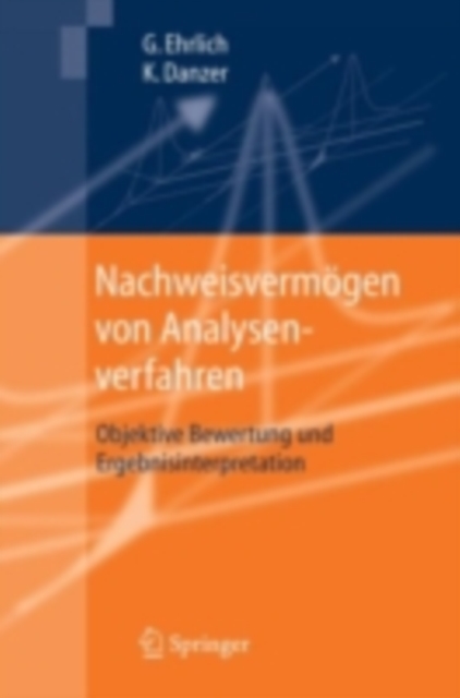Nachweisvermogen von Analysenverfahren : Objektive Bewertung und Ergebnisinterpretation, PDF eBook
