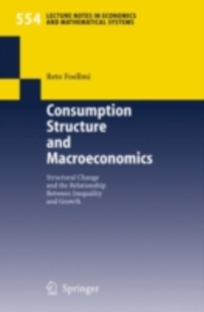Consumption Structure and Macroeconomics : Structural Change and the Relationship Between Inequality and Growth, PDF eBook