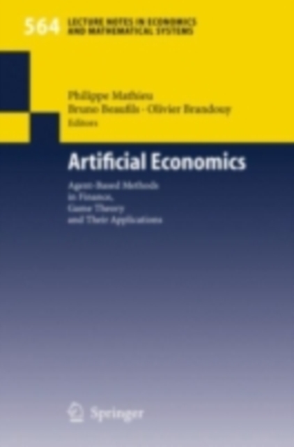 Artificial Economics : Agent-Based Methods in Finance, Game Theory and Their Applications, PDF eBook