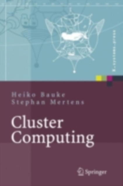Cluster Computing : Praktische Einfuhrung in das Hochleistungsrechnen auf Linux-Clustern, PDF eBook
