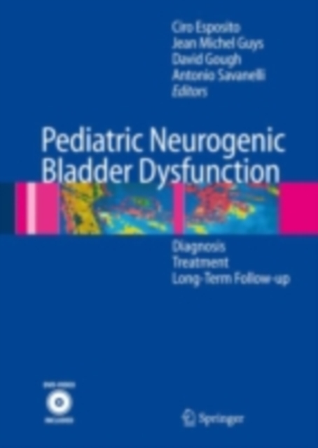 Pediatric Neurogenic Bladder Dysfunction : Diagnosis, Treatment, Long-Term Follow-up, PDF eBook