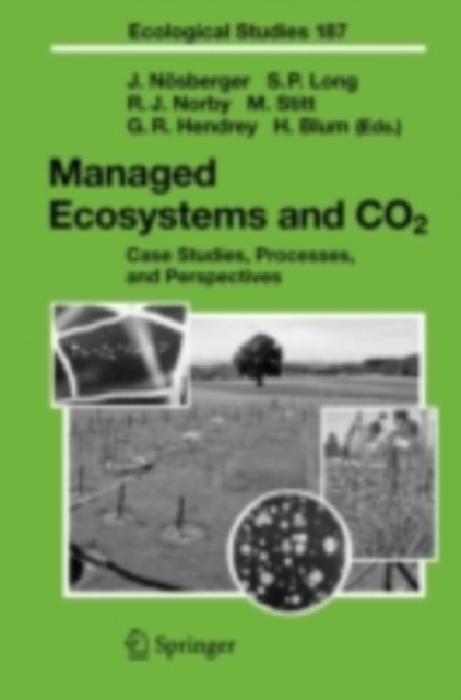 Managed Ecosystems and CO2 : Case Studies, Processes, and Perspectives, PDF eBook