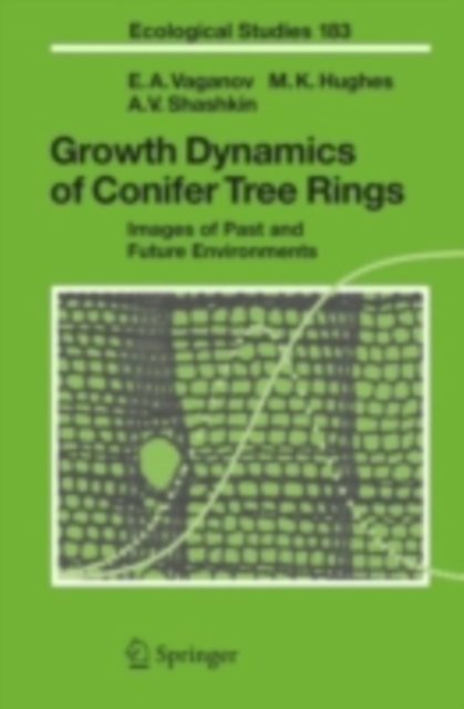 Growth Dynamics of Conifer Tree Rings : Images of Past and Future Environments, PDF eBook
