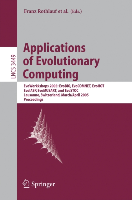Applications of Evolutionary Computing : Evoworkshops: EvoBIO, EvoCOMNET, EvoHot, EvoIASP, EvoMUSART, and EvoSTOC, PDF eBook