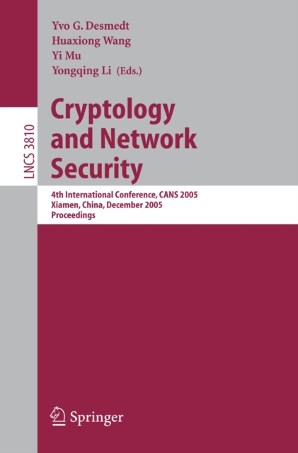 Cryptology and Network Security : 4th International Conference, CANS 2005, Xiamen, China, December 14-16, 2005, Proceedings, PDF eBook