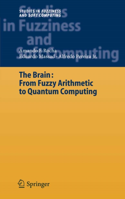 The Brain: Fuzzy Arithmetic to Quantum Computing, PDF eBook