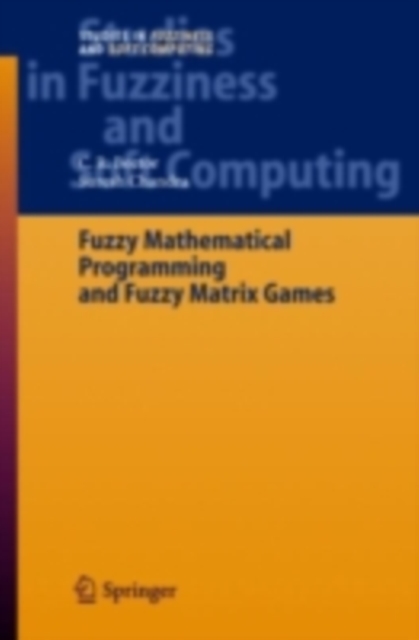 Fuzzy Mathematical Programming and Fuzzy Matrix Games, PDF eBook