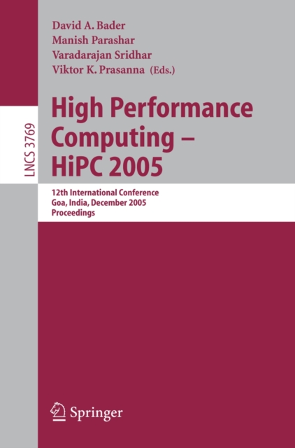 High Performance Computing - HiPC 2005 : 12th International Conference, Goa, India, December 18-21, 2005, Proceedings, PDF eBook