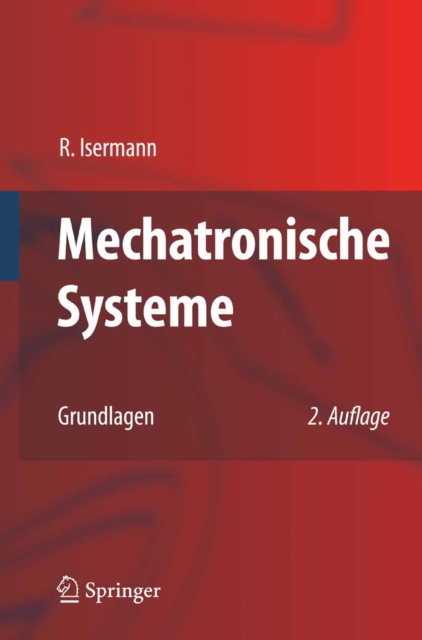 Mechatronische Systeme : Grundlagen, PDF eBook