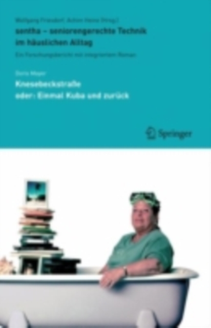 sentha - seniorengerechte Technik im hauslichen Alltag : Ein Forschungsbericht mit integriertem Roman, PDF eBook