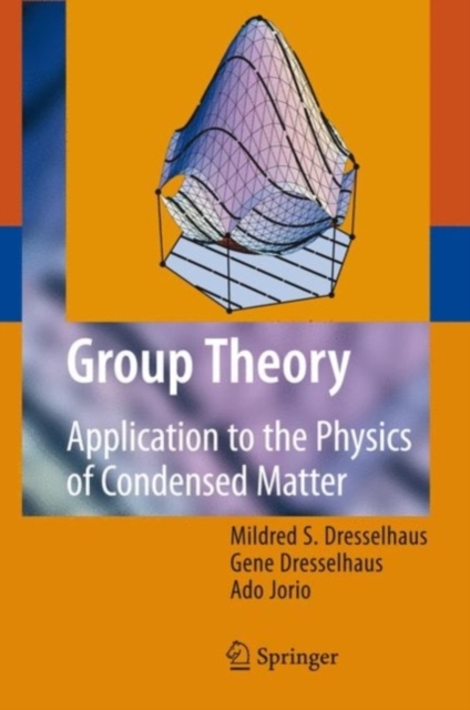 Group Theory : Application to the Physics of Condensed Matter, PDF eBook