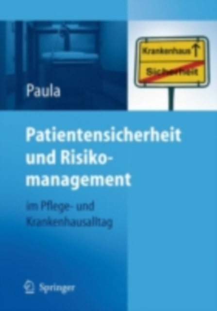 Patientensicherheit und Risikomanagement : im Pflege- und Krankenhausalltag, PDF eBook