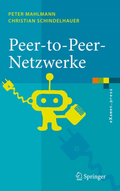 Peer-to-Peer-Netzwerke : Algorithmen und Methoden, PDF eBook
