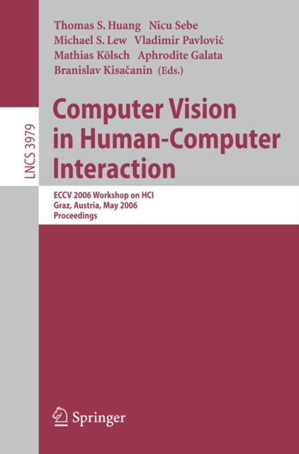 Computer Vision in Human-Computer Interaction : ECCV 2006 Workshop on HCI, Graz, Austria, May 13, 2006, Proceedings, PDF eBook