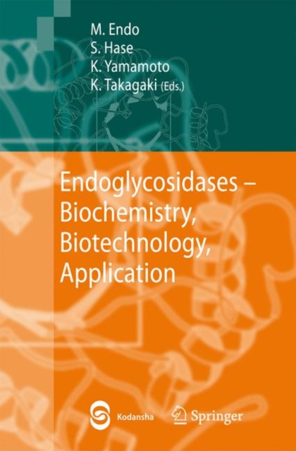 Endoglycosidases : Biochemistry, Biotechnology, Application, Hardback Book