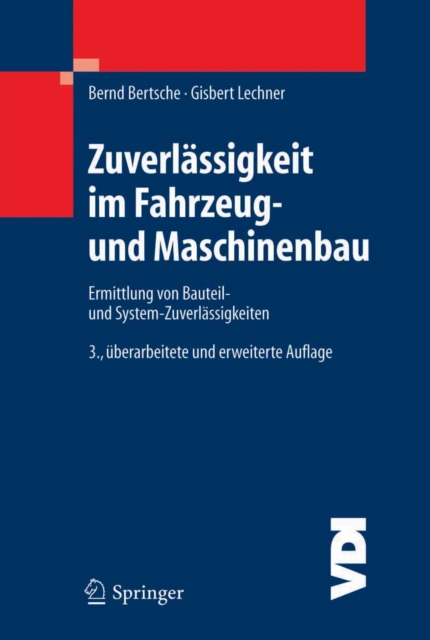 Zuverlassigkeit im Fahrzeug- und Maschinenbau : Ermittlung von Bauteil- und System-Zuverlassigkeiten, PDF eBook