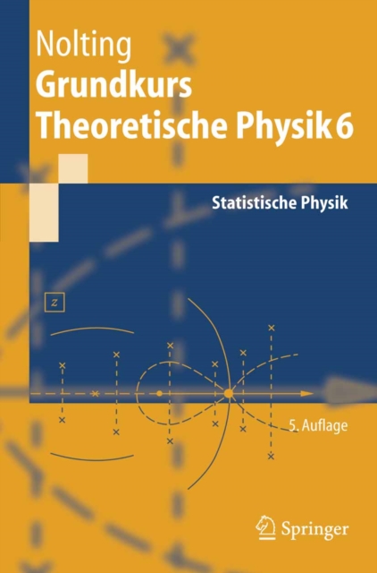 Grundkurs Theoretische Physik 6 : Statistische Physik, PDF eBook