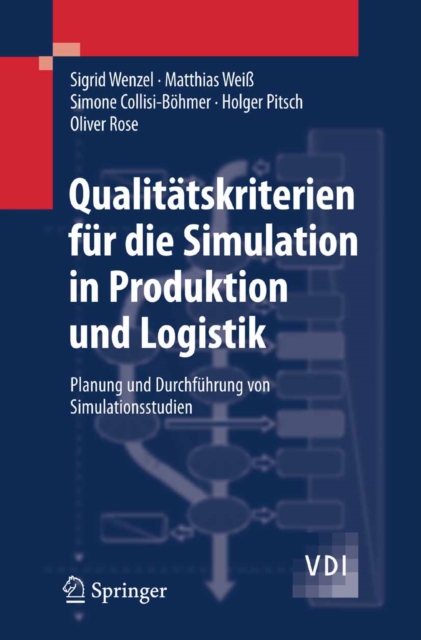 Qualitatskriterien fur die Simulation in Produktion und Logistik : Planung und Durchfuhrung von Simulationsstudien, PDF eBook
