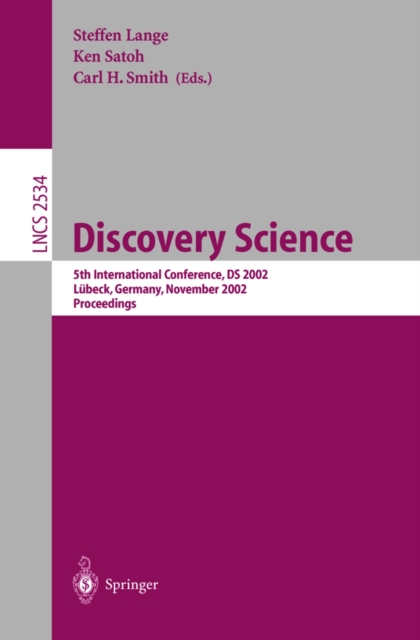 Discovery Science : 5th International Conference, DS 2002, Lubeck, Germany, November 24-26, 2002, Proceedings, PDF eBook