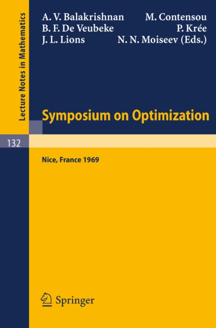 Symposium on Optimization : Held in Nice, June 29th-July 5th, 1969, PDF eBook