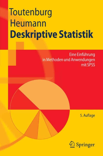 Deskriptive Statistik : Eine Einfuhrung in Methoden und Anwendungen mit SPSS, PDF eBook