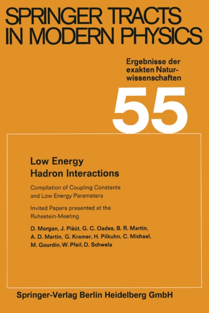 Low Energy Hadron Interactions : Invited Papers presented at the Ruhestein-Meeting, May 1970, PDF eBook