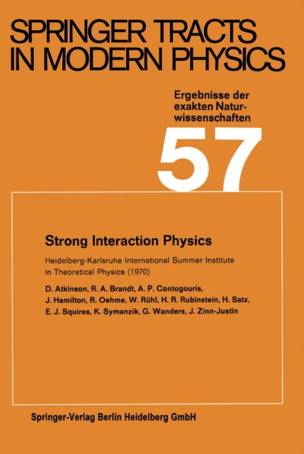Strong Interaction Physics : Heidelberg-Karlsruhe International Summer Institute in Theoretical Physics (1970), PDF eBook