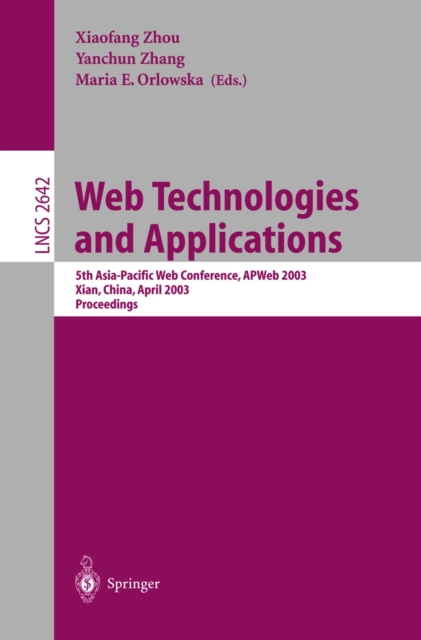 Web Technologies and Applications : 5th Asia-Pacific Web Conference, APWeb 2003, Xian, China, April 23-25, 2002, Proceedings, PDF eBook