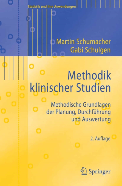Methodik klinischer Studien : Methodische Grundlagen der Planung, Durchfuhrung und Auswertung, PDF eBook