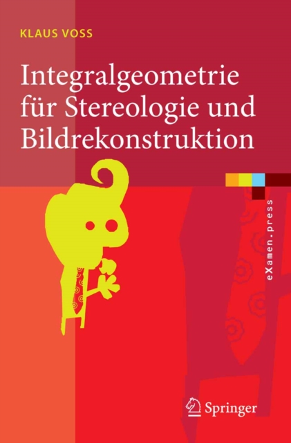 Integralgeometrie fur Stereologie und Bildrekonstruktion, PDF eBook