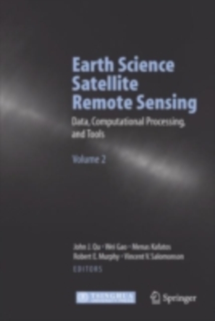 Earth Science Satellite Remote Sensing : Vol.2: Data, Computational Processing, and Tools, PDF eBook