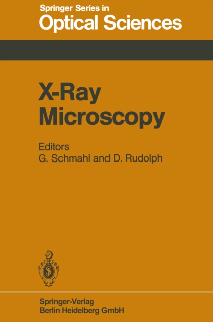 X-Ray Microscopy : Proceedings of the International Symposium, Gottingen, Fed. Rep. of Germany, September 14-16, 1983, PDF eBook