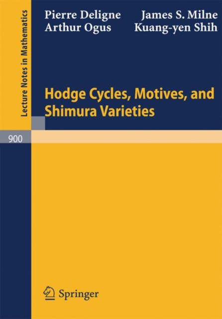 Hodge Cycles, Motives, and Shimura Varieties, PDF eBook
