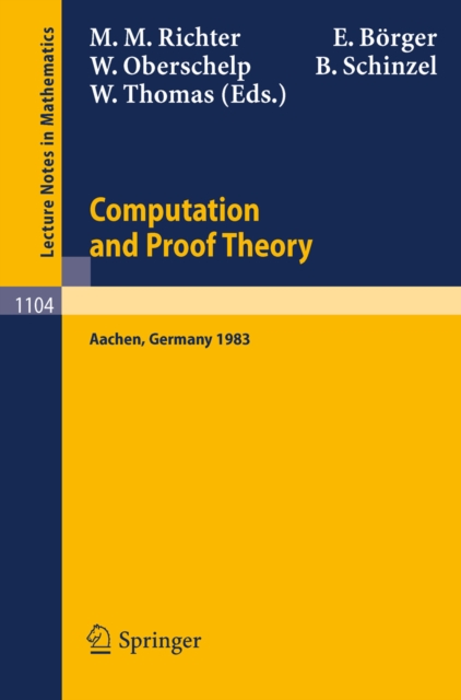 Proceedings of the Logic Colloquium. Held in Aachen, July 18-23, 1983 : Part 2: Computation and Proof Theory, PDF eBook