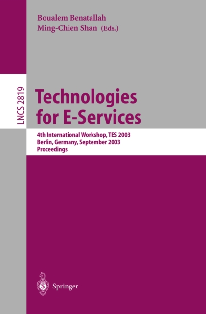 Technologies for E-Services : 4th International Workshop, TES 2003, Berlin, Germany, September 8, 2003, Proceedings, PDF eBook