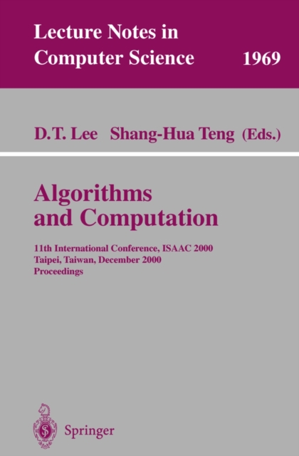 Algorithms and Computation : 11th International Conference, ISAAC 2000, Taipei, Taiwan, December 18-20, 2000. Proceedings, PDF eBook