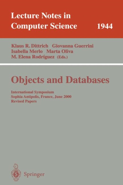 Objects and Databases : International Symposium, Sophia Antipolis, France, June 13, 2000 Revised Papers, Paperback Book